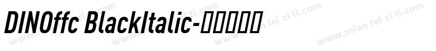 DINOffc BlackItalic字体转换